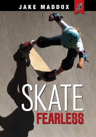 Skate Fearless by Jake Maddox 9781669077916