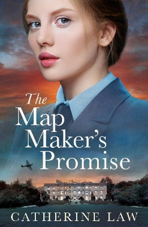 The Map Maker's Promise: the BRAND NEW emotional, beautiful, historical novel from Catherine Law for 2024 by Catherine Law 9781837515707