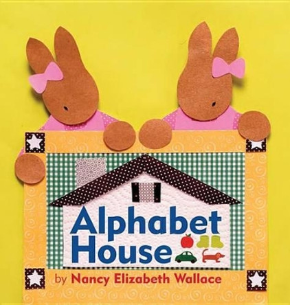 Alphabet House by Nancy Elizabeth Wallace 9781477815892