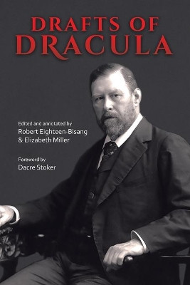 Drafts of Dracula by Robert Eighteen-Bisang 9780228814290