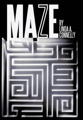 Maze by Linda A Connelly 9781465371119