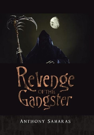 Revenge of the Gangster by Anthony Samaras 9781984501745