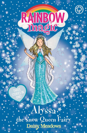Rainbow Magic: Alyssa the Snow Queen Fairy: Special by Daisy Meadows