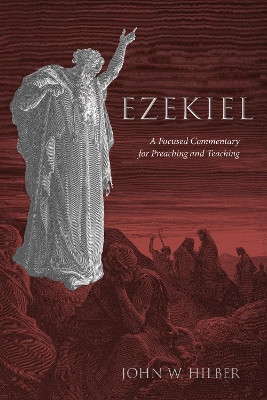 Ezekiel by John W Hilber 9781498294232
