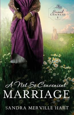 A Not So Convenient Marriage by Sandra Merville Hart 9781942265641