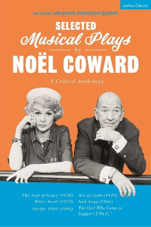 Selected Musical Plays by Noeel Coward: A Critical Anthology by Noeel Coward 9781350234697