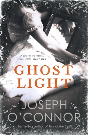 Ghost Light by Joseph O'Connor