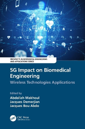 5G Impact on Biomedical Engineering: Wireless Technologies Applications by Abdallah Makhoul 9780367528027