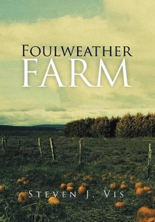 Foulweather Farm by Steven J Vis 9781493126002