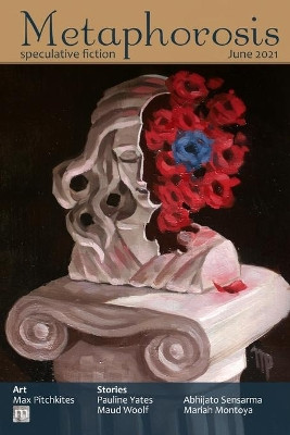 Metaphorosis June 2021 by B Morris Allen 9781640762022