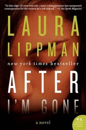 After I'm Gone by Laura Lippman 9780062083418