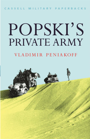Popski's Private Army Vladimir Peniakoff 9781474609692 Popski's Private Army Vladimir Peniakoff 9781474609692