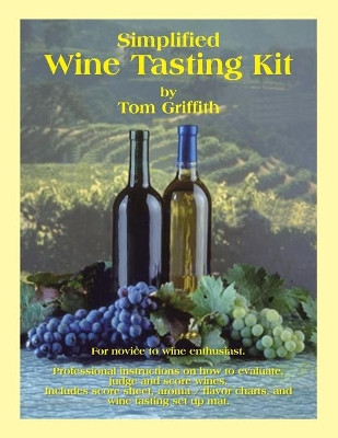 Simplified Wine Tasting Kit by Thomas Griffith 9781546231264