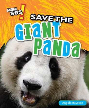 Save the Giant Panda by Angela Royston