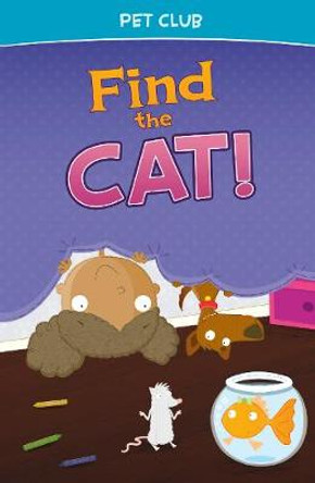 Find the Cat!: A Pet Club Story by Gwendolyn Hooks