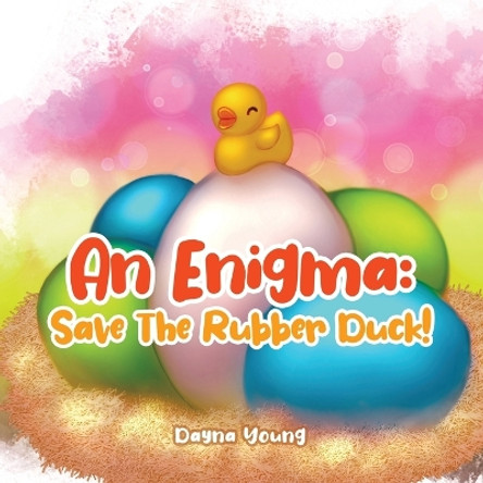 An Enigma: Save The Rubber Duck! by Dayna Young 9780228866763