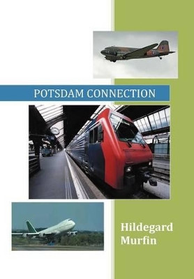 Potsdam Connection by Hildegard Murfin 9781477126240