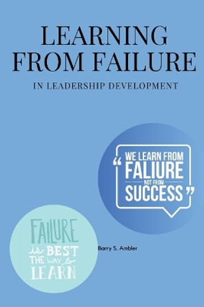 Learning from failure in leadership development by S Ambler Barry 9787205051822