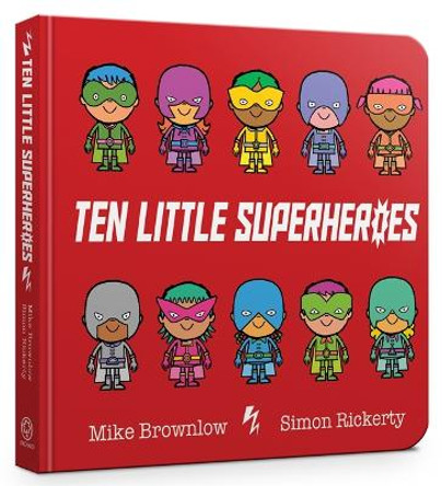 Ten Little Superheroes Board Book by Mike Brownlow