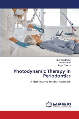 Photodynamic Therapy in Periodontics by Sukhmeet Kour 9786206144380