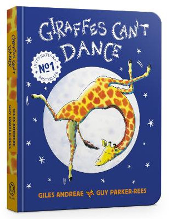 Giraffes Can't Dance Board Book by Giles Andreae