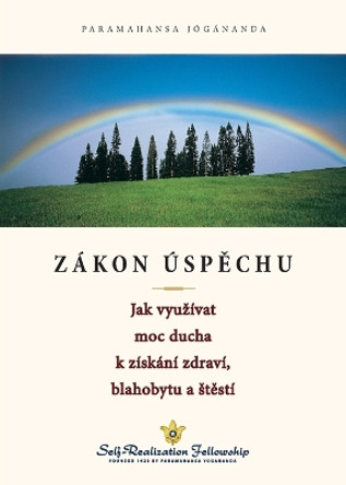Zákon Úsp&#283;chu (The Law of Success--Czech) by Paramahansa Yogananda 9780876128947