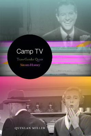 Camp TV: Trans Gender Queer Sitcom History by Quinlan Miller