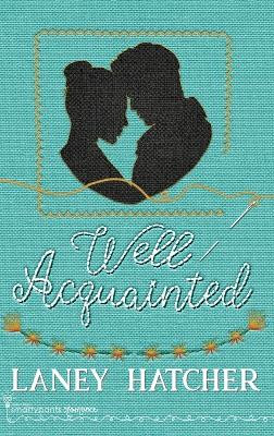 Well Acquainted by Smartypants Romance 9781959097488