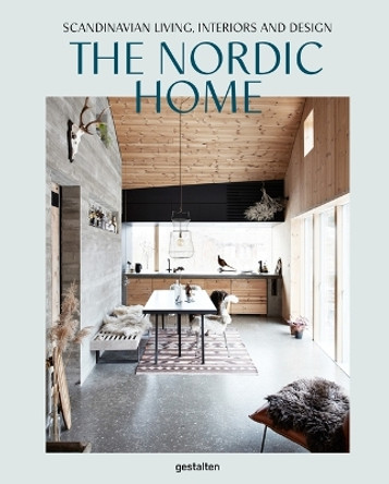 The Nordic Home: Scandinavian Living, Interiors and Design Gestalten 9783967041682