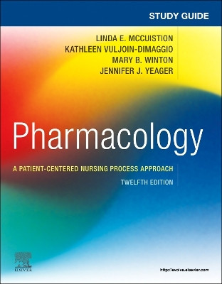Study Guide for Pharmacology: A Patient-Centered Nursing Process Approach Mary B. Winton 9780443115240