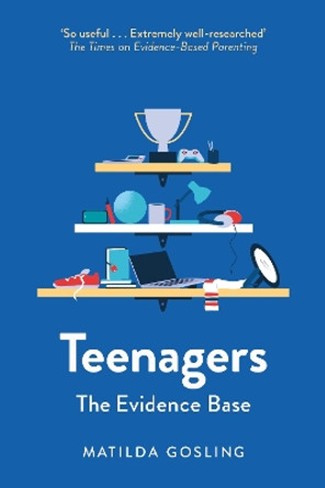 Teenagers: The Evidence Base Matilda Gosling 9781800752399