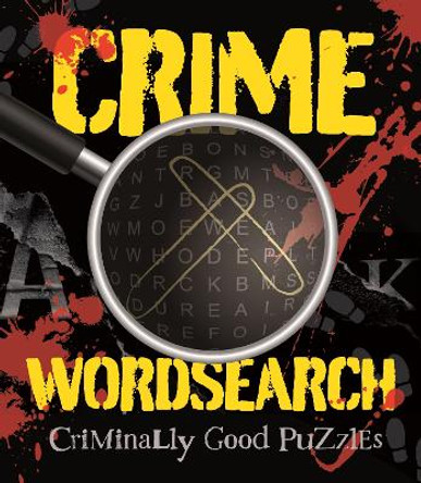 Crime Wordsearch: Criminally Good Puzzles Eric Saunders 9781398841260