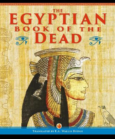 The Egyptian Book of the Dead EA Wallis Budge 9781398839908