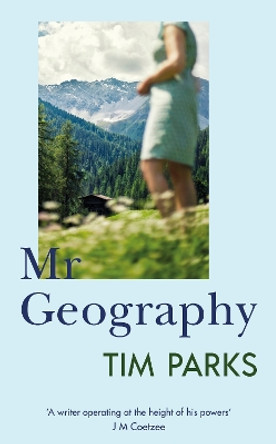 Mr Geography Tim Parks 9781787304536