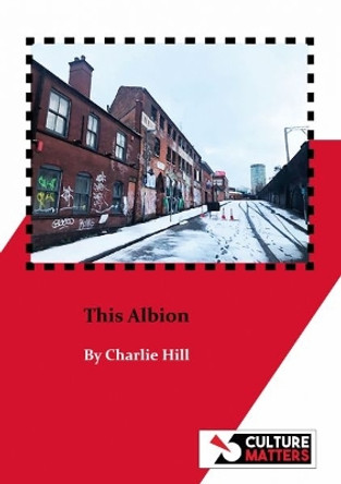 Albion Charlie Hill 9781912710744