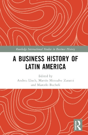 A Business History of Latin America Andrea Lluch 9781032522807