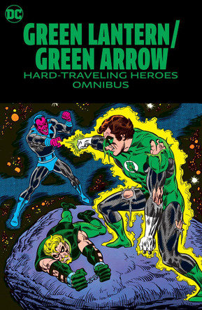 Green Lantern/Green Arrow: Hard Travelin' Heroes Omnibus Dennis O'Neil 9781779525734