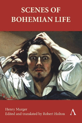 Scenes of Bohemian Life Henry Murger 9781839993275