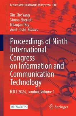 Proceedings of Ninth International Congress on Information and Communication Technology: ICICT 2024, London, Volume 1 Xin-She Yang 9789819745807