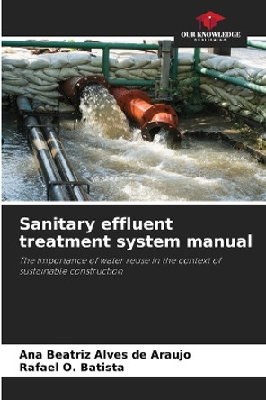 Sanitary effluent treatment system manual by Ana Beatriz Alves de Araújo 9786206444046