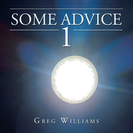 Some Advice 1 by Greg Williams 9798369493564