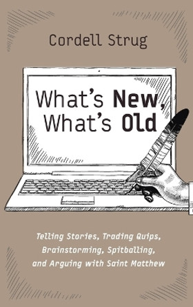 What's New, What's Old by Cordell Strug 9781666785180