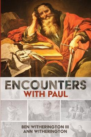 Encounters with Paul by Ben Witherington 9781666734522