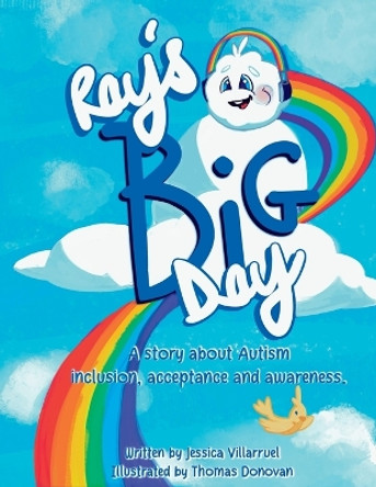 Ray's Big Day by Jessica Villarruel 9798989914029