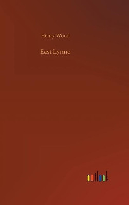 East Lynne by Henry Wood 9783732663484