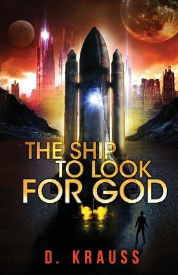 The Ship to Look for God by D Krauss 9781644564004