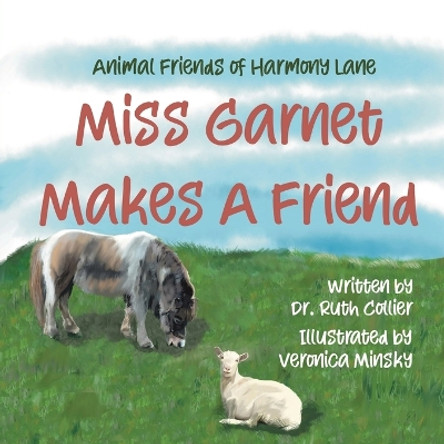 Animal Friends of Harmony Lane: Miss Garnett Makes A Friend by Ruth Collier 9798218010133