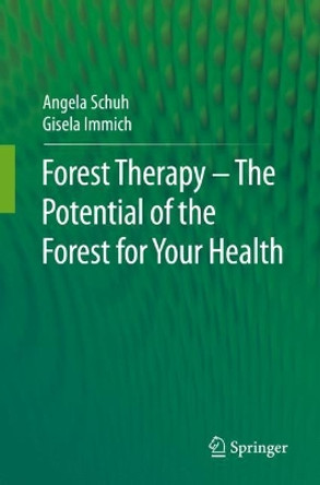 Forest Therapy - The Potential of the Forest for Your Health by Angela Schuh 9783662642795