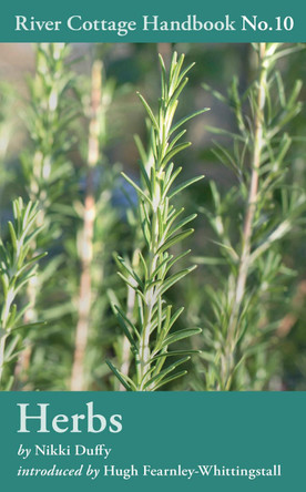 Herbs: River Cottage Handbook No.10 by Nikki Duffy