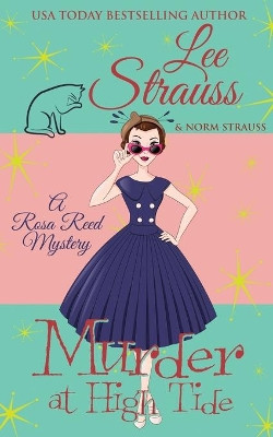 Murder at High Tide: a 1950s cozy historical mystery by Lee Strauss 9781774090879